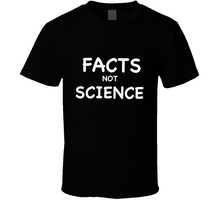 Load image into Gallery viewer, Facts Not Science - AWESOME-NERDOM