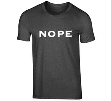 Load image into Gallery viewer, Nope - AWESOME-NERDOM