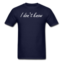 Load image into Gallery viewer, I don&#39;t know - AWESOME-NERDOM
